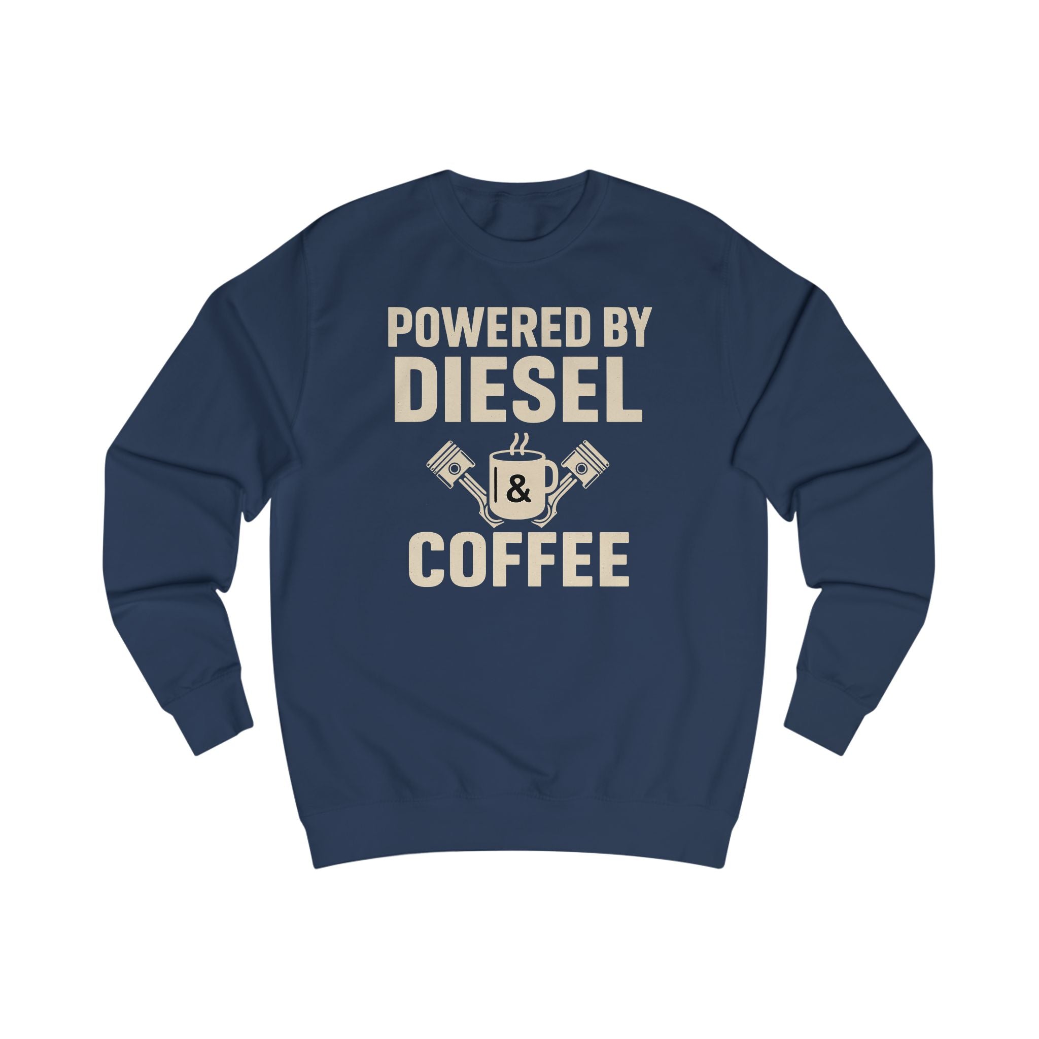 Sweatshirt — "Powered by Diesel & Coffee" (EU)