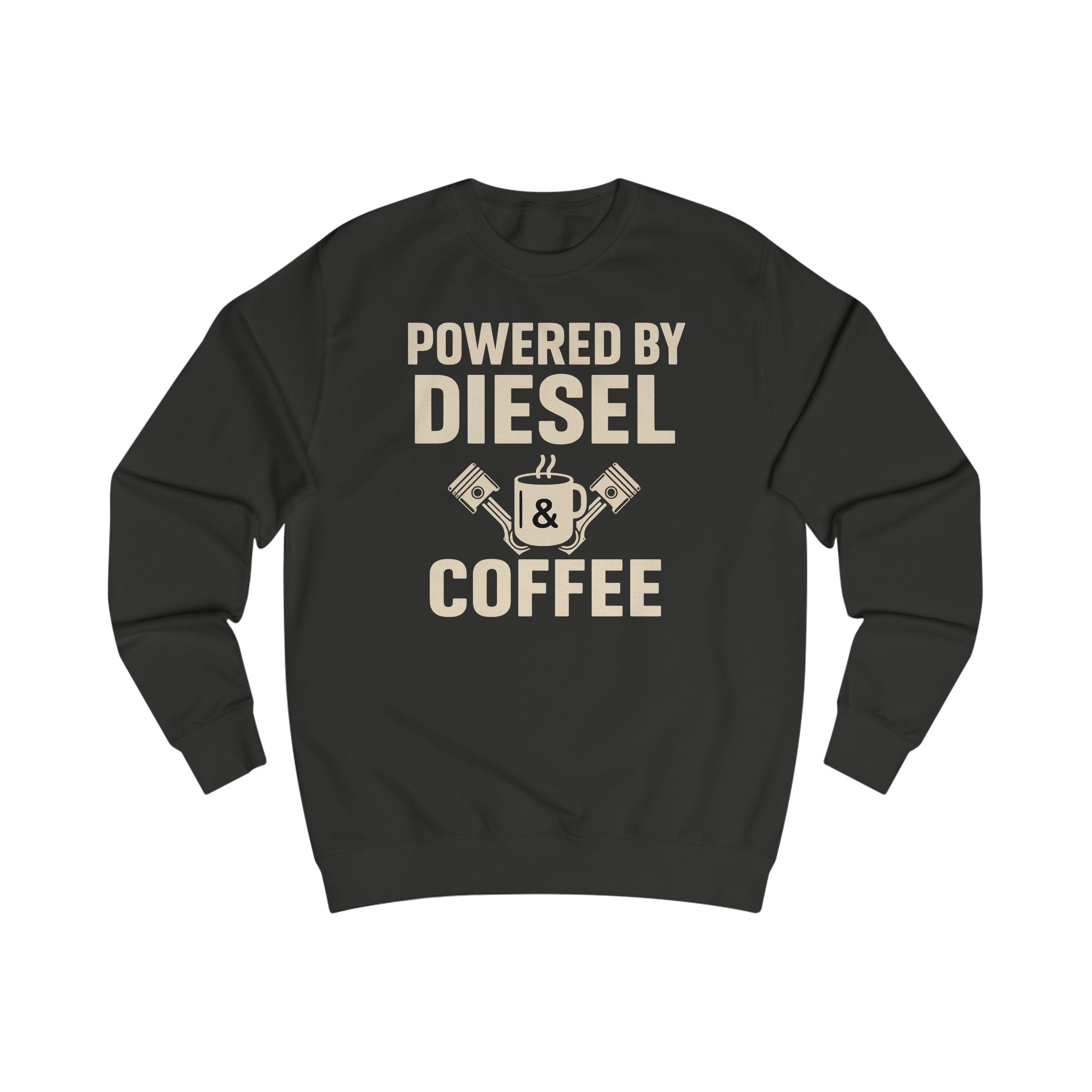 Sweatshirt — "Powered by Diesel & Coffee" (EU)