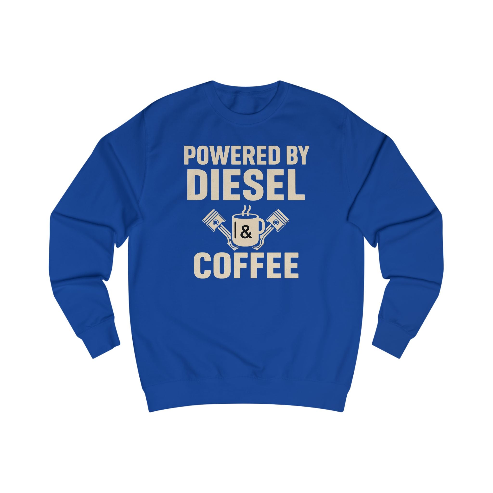 Sweatshirt — "Powered by Diesel & Coffee" (EU)