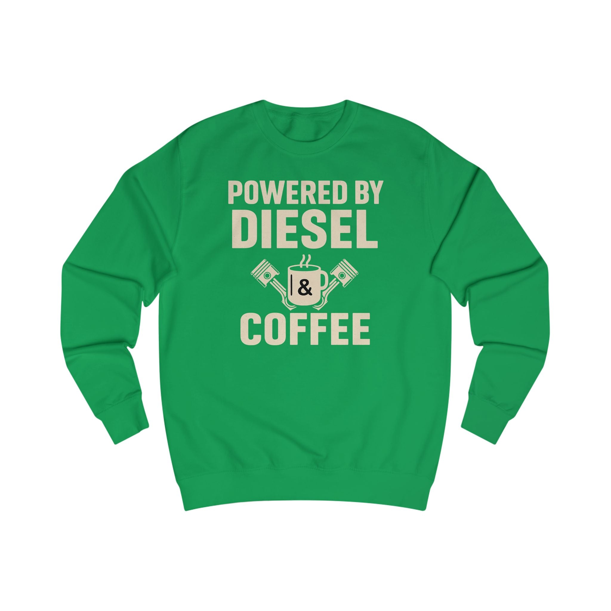 Sweatshirt — "Powered by Diesel & Coffee" (EU)